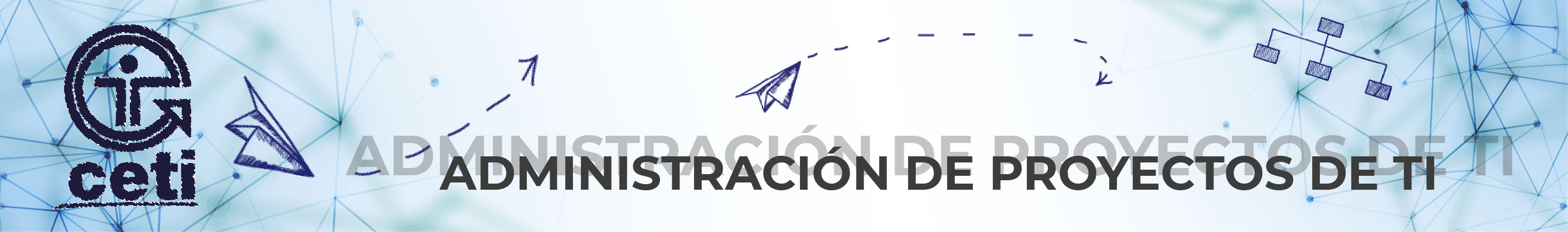 ADMINISTRACIÓN DE PROYECTOS DE TI 25B